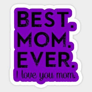 Best. Mom. Ever. Sticker